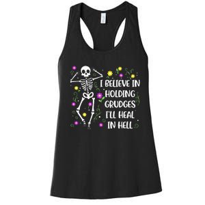 I Believe In Holding Grudges Ill Heal In Hell Women's Racerback Tank