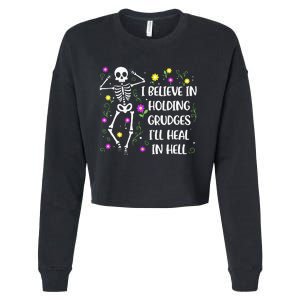 I Believe In Holding Grudges Ill Heal In Hell Cropped Pullover Crew