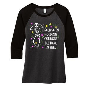 I Believe In Holding Grudges Ill Heal In Hell Women's Tri-Blend 3/4-Sleeve Raglan Shirt