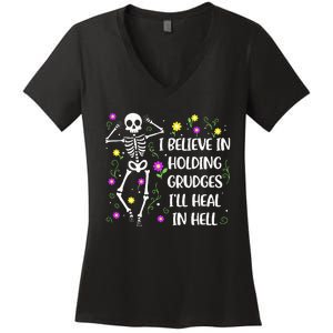 I Believe In Holding Grudges Ill Heal In Hell Women's V-Neck T-Shirt