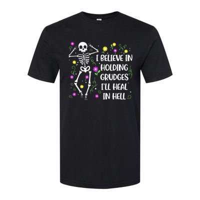 I Believe In Holding Grudges Ill Heal In Hell Softstyle® CVC T-Shirt