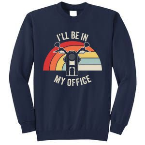 ILl Be In My Office Motorcycle Adventure Retro Tall Sweatshirt