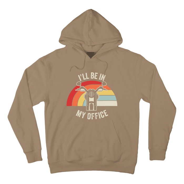 ILl Be In My Office Motorcycle Adventure Retro Hoodie