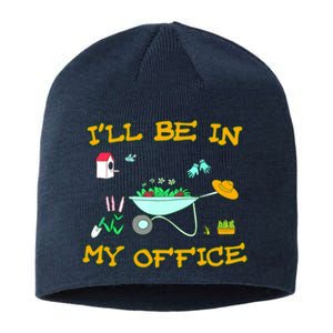 I'll Be In My Office Garden Funny Distressed Gardening Tee Sustainable Beanie