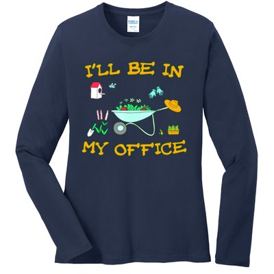 I'll Be In My Office Garden Funny Distressed Gardening Tee Ladies Long Sleeve Shirt