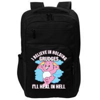 I Believe In Holding Grudges I’ll Heal In Hell Apparel Long Sleeve Impact Tech Backpack