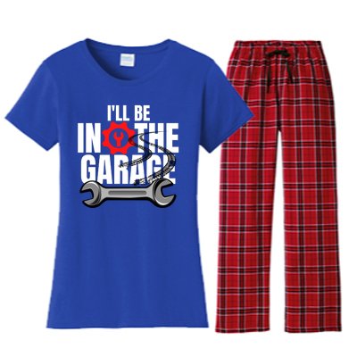 ILl Be In The Garage Mechanic Dad Joke Engineer Workshop Gift Women's Flannel Pajama Set