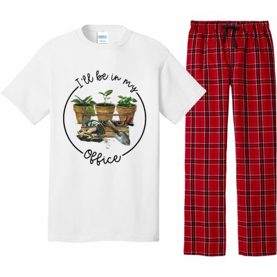 ILl Be In My Office Garden Funny Distressed Gardening Pajama Set