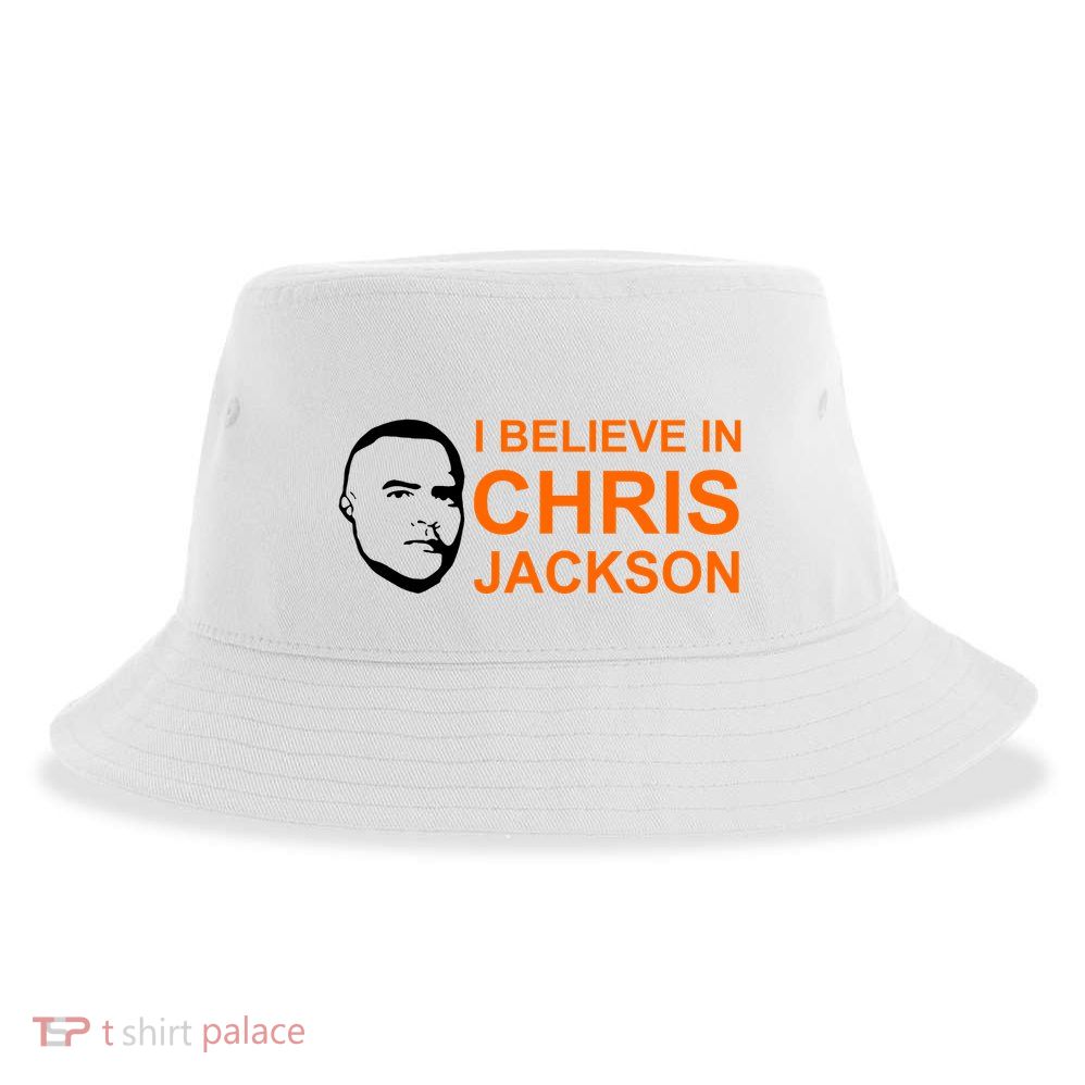 I Believe In Chris Jackson Christopher Quote Faith Sustainable Bucket Hat