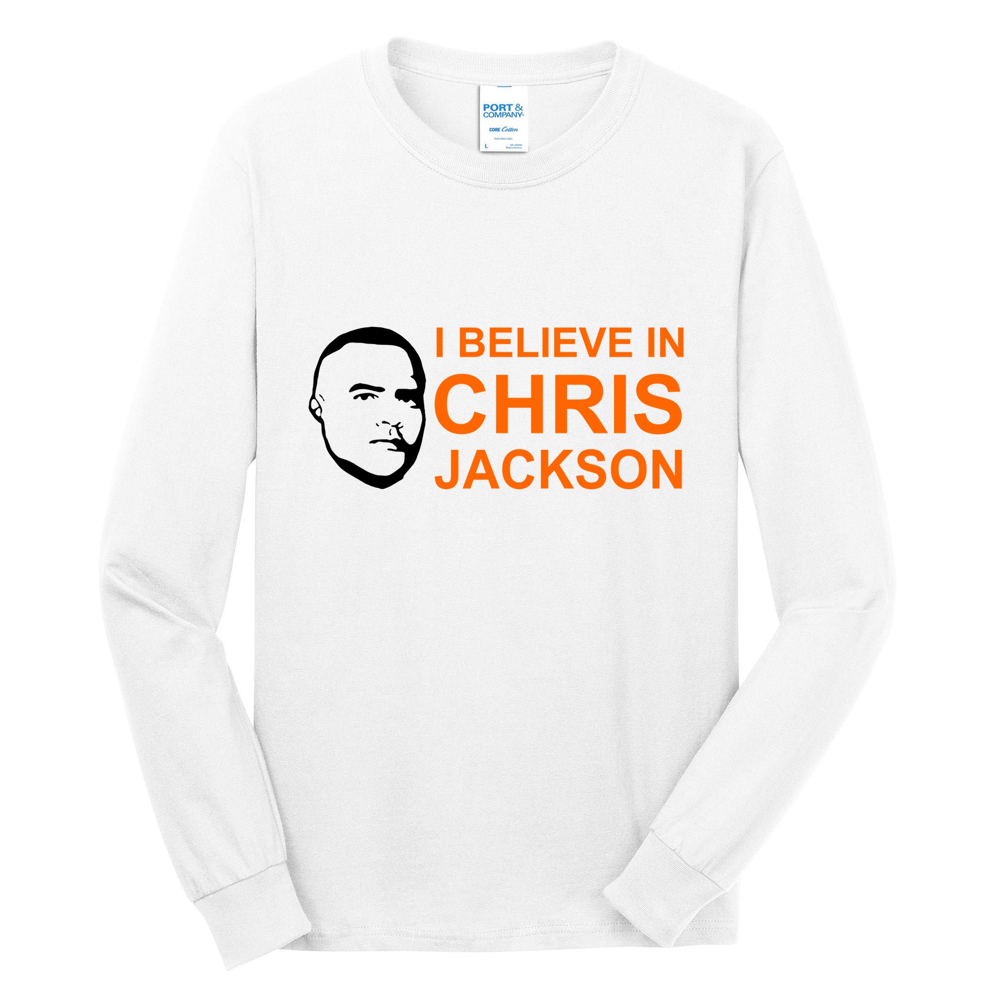 I Believe In Chris Jackson Christopher Quote Faith Tall Long Sleeve T-Shirt