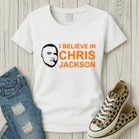 I Believe In Chris Jackson Christopher Quote Faith Womens T-Shirt