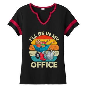 I'll Be In My Office Garden Gardening Farmer Gift Mom Dad Meaningful Gift Ladies Halftime Notch Neck Tee