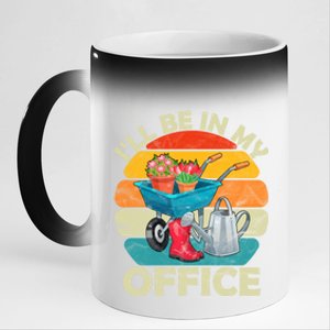 I'll Be In My Office Garden Gardening Farmer Gift Mom Dad Meaningful Gift 11oz Black Color Changing Mug