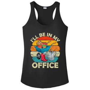 I'll Be In My Office Garden Gardening Farmer Gift Mom Dad Meaningful Gift Ladies PosiCharge Competitor Racerback Tank