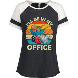 I'll Be In My Office Garden Gardening Farmer Gift Mom Dad Meaningful Gift Enza Ladies Jersey Colorblock Tee