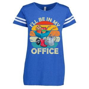 I'll Be In My Office Garden Gardening Farmer Gift Mom Dad Meaningful Gift Enza Ladies Jersey Football T-Shirt