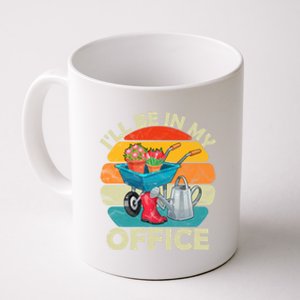 I'll Be In My Office Garden Gardening Farmer Gift Mom Dad Meaningful Gift Coffee Mug