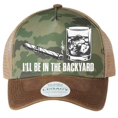 Ill Be In The Backyard Cigar & Whiskey Lover Funny Legacy Tie Dye Trucker Hat