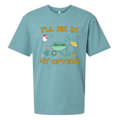 I'll Be In My Office Gardening Funny Gift Sueded Cloud Jersey T-Shirt