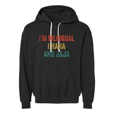 Im Bilingual I Haha And Jaja Funny Spanish Spanglish Teacher Garment-Dyed Fleece Hoodie