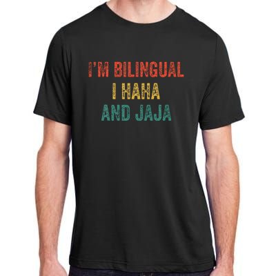 Im Bilingual I Haha And Jaja Funny Spanish Spanglish Teacher Adult ChromaSoft Performance T-Shirt