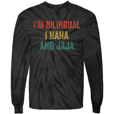 Im Bilingual I Haha And Jaja Funny Spanish Spanglish Teacher Tie-Dye Long Sleeve Shirt