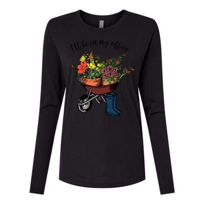 I'll Be In My Office Garden Gift Gardener Gardening Gift Womens Cotton Relaxed Long Sleeve T-Shirt