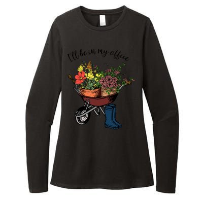 I'll Be In My Office Garden Gift Gardener Gardening Gift Womens CVC Long Sleeve Shirt