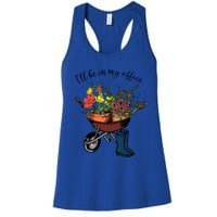 I'll Be In My Office Garden Gift Gardener Gardening Gift Women's Racerback Tank