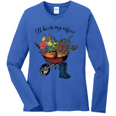 I'll Be In My Office Garden Gift Gardener Gardening Gift Ladies Long Sleeve Shirt