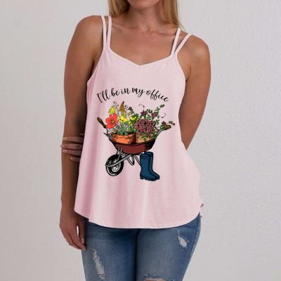 I'll Be In My Office Garden Gift Gardener Gardening Gift Women's Strappy Tank