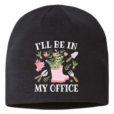 I'll Be In My Office Funny Gardening Garden Plant Gardener Sustainable Beanie