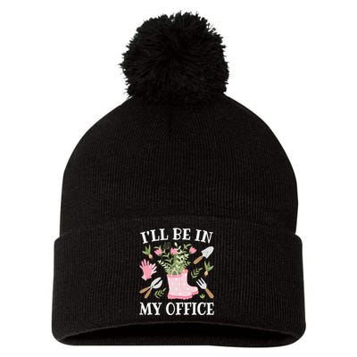 I'll Be In My Office Funny Gardening Garden Plant Gardener Pom Pom 12in Knit Beanie