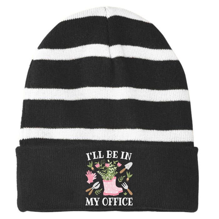 I'll Be In My Office Funny Gardening Garden Plant Gardener Striped Beanie with Solid Band