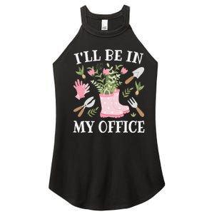 I'll Be In My Office Funny Gardening Garden Plant Gardener Women's Perfect Tri Rocker Tank