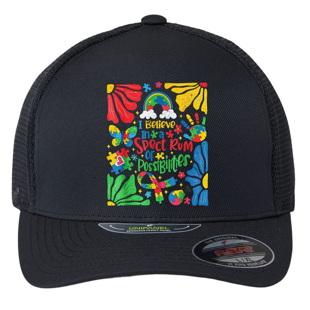 I Believe In A Spectrum Of Possibilities Autism Awareness Flexfit Unipanel Trucker Cap