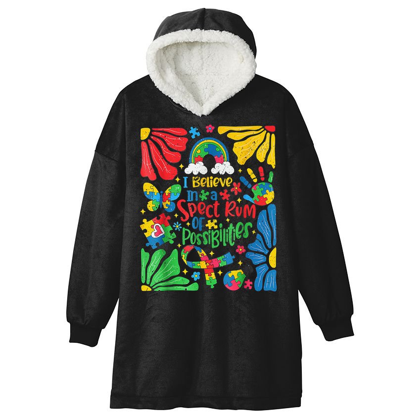I Believe In A Spectrum Of Possibilities Autism Awareness Hooded Wearable Blanket