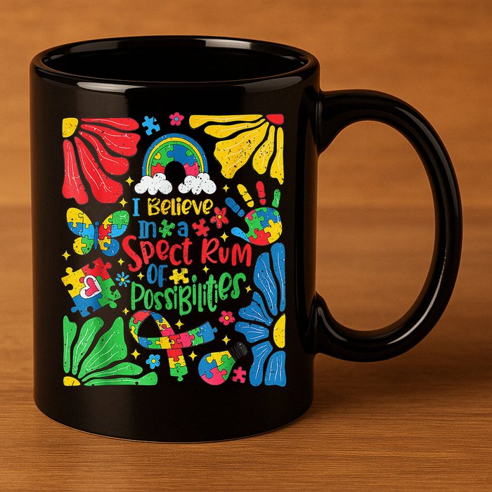 I Believe In A Spectrum Of Possibilities Autism Awareness 11oz C Handle Ceramic Mug