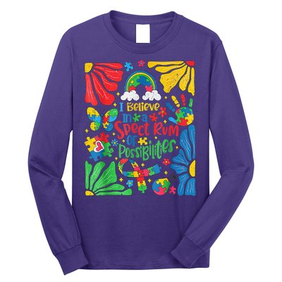 I Believe In A Spectrum Of Possibilities Autism Awareness Long Sleeve Shirt