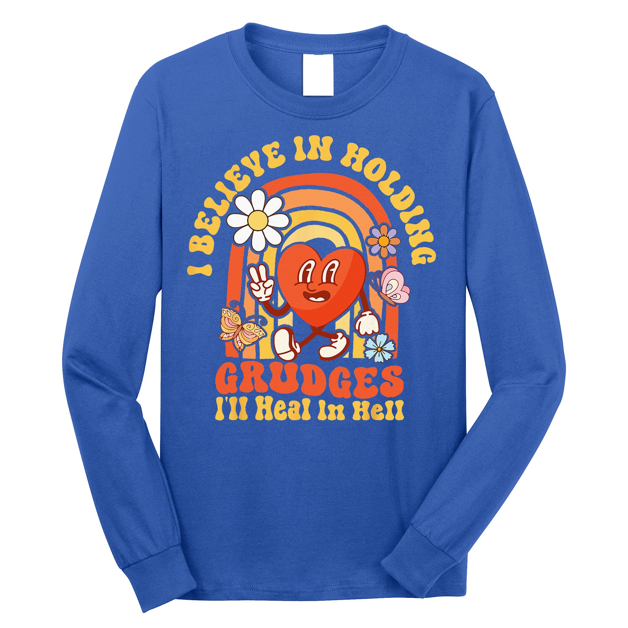I Believe In Holding Grudges Ill Heal In Hell Rainbow Heart Long Sleeve Shirt