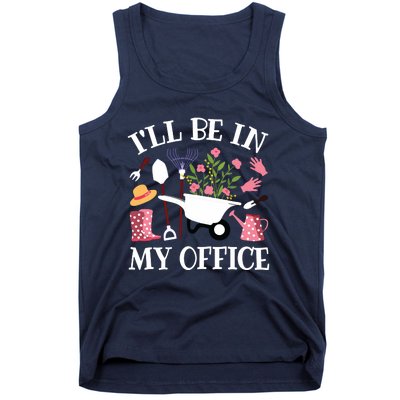 Ill Be In My Office Gardener Garden Funny Gardening Women Tank Top