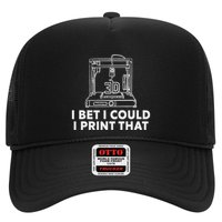 I Bet I Could Print That For 3d Print Printer Printing Maker Trucker Hat