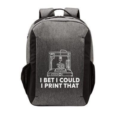 I Bet I Could Print That For 3d Print Printer Printing Maker Vector Backpack