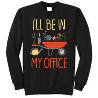 ILl Be In My Office Garden Funny Distressed Gardening Sweatshirt