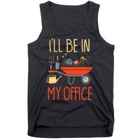 ILl Be In My Office Garden Funny Distressed Gardening Tank Top