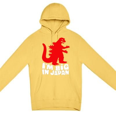 I'm Big In Japan Premium Pullover Hoodie