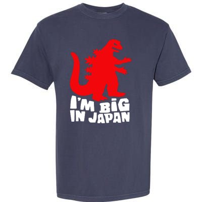 I'm Big In Japan Garment-Dyed Heavyweight T-Shirt