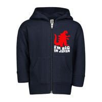 I'm Big In Japan Toddler Zip Fleece Hoodie