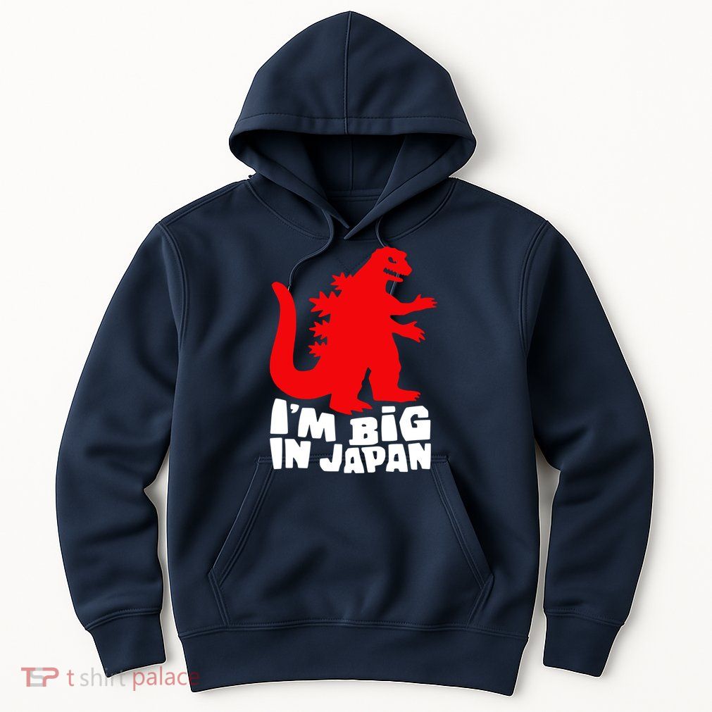 I'm Big In Japan Hoodie
