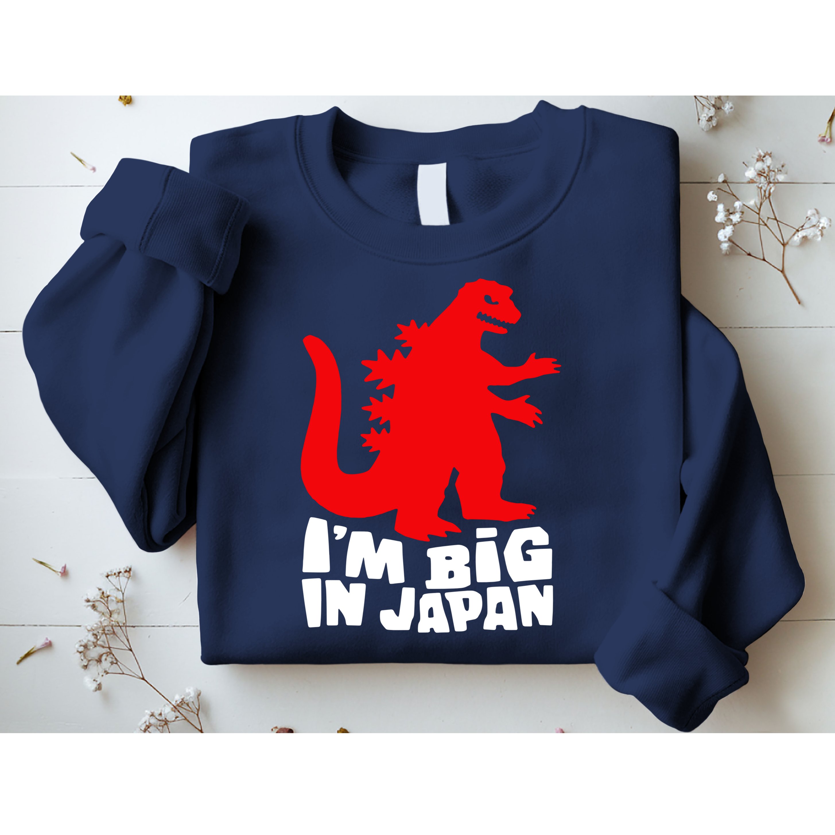 I'm Big In Japan Sweatshirt
